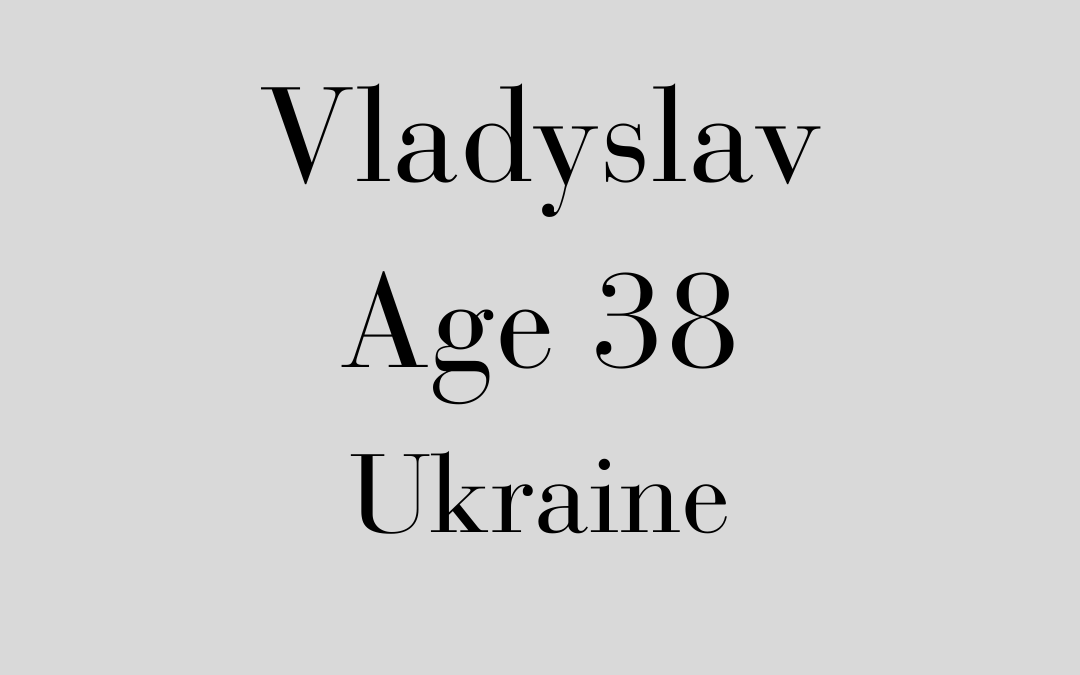 Vladyslav, Ukraine, Age 38